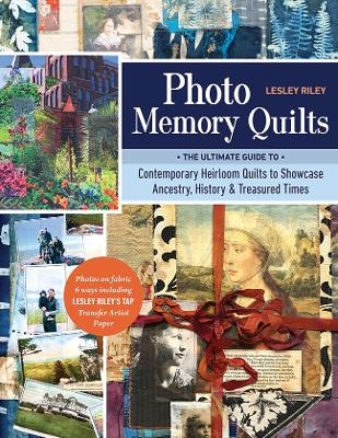 Photo Memory Quilts - Lesley Riley