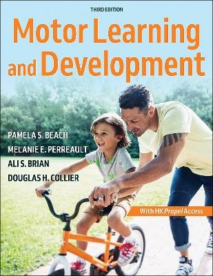 Motor Learning and Development - Pamela S. Beach, Melanie Perreault, Ali Brian, Douglas H. Collier