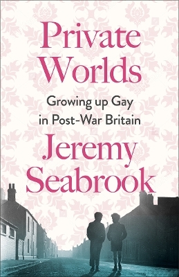 Private Worlds - Jeremy Seabrook