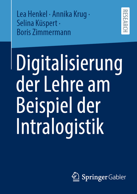 Digitalisierung der Lehre am Beispiel der Intralogistik - Lea Henkel, Annika Krug, Selina Küspert, Boris Zimmermann