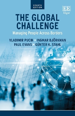 The Global Challenge - Vladimir Pucik, Ingmar Björkman, Paul Evans, Günter K. Stahl