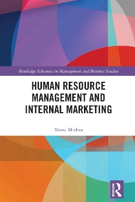 Human Resource Management and Internal Marketing - Teena Mishra