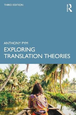 Exploring Translation Theories - Anthony Pym