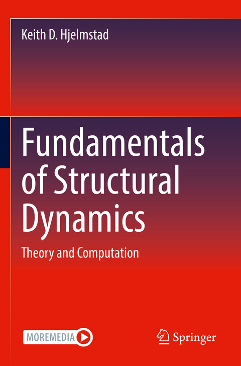 Fundamentals of Structural Dynamics - Keith D. Hjelmstad