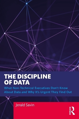 The Discipline of Data - Jerald Savin