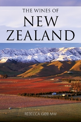 The wines of New Zealand - Rebecca Gibb