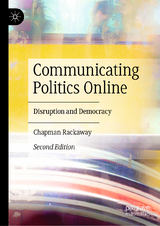 Communicating Politics Online - Rackaway, Chapman