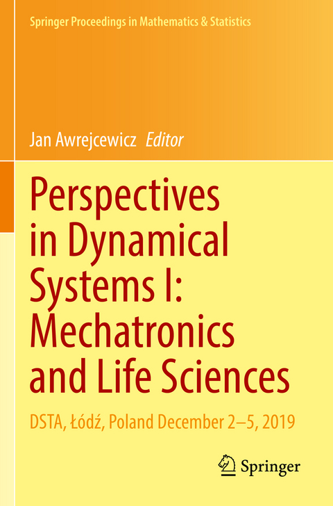 Perspectives in Dynamical Systems I: Mechatronics and Life Sciences - 