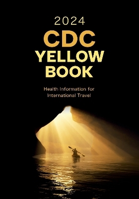 CDC Yellow Book 2024 -  Centers for Disease Control and Prevention (CDC)