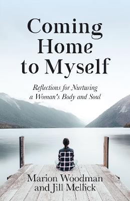 Coming Home to Myself - Marion Woodman