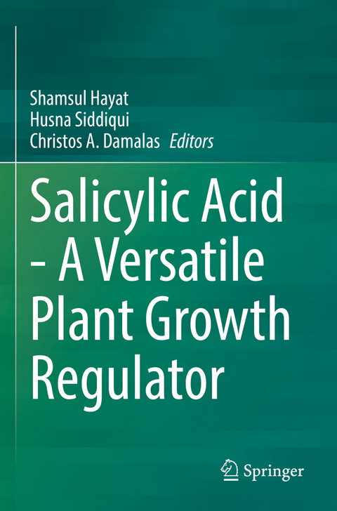 Salicylic Acid - A Versatile Plant Growth Regulator - 