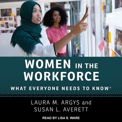 Women in the Workforce - Susan L Averett, Laura M Argys