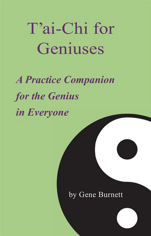 T'ai-Chi for Geniuses -  Gene Burnett