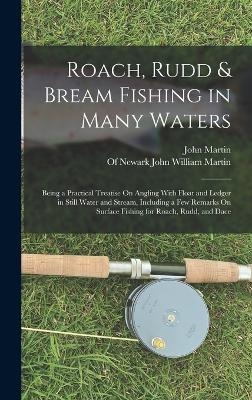 Roach, Rudd & Bream Fishing in Many Waters - John Martin