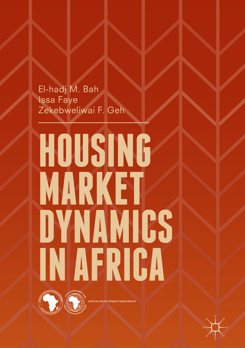 Housing Market Dynamics in Africa -  El-hadj M. Bah,  Issa Faye,  Zekebweliwai F. Geh