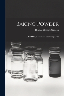 Baking Powder - Thomas George Atkinson