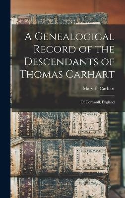 A Genealogical Record of the Descendants of Thomas Carhart - Mary E Carhart B 1814 Dusenbury