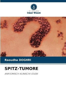 Spitz-Tumore - Raoudha DOGHRI