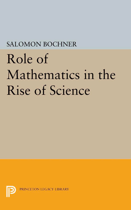 Role of Mathematics in the Rise of Science -  Salomon Trust