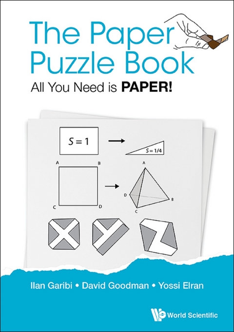 PAPER PUZZLE BOOK, THE: ALL YOU NEED IS PAPER! - Ilan Garibi, David Hillel Goodman, Yossi Elran