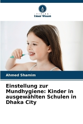 Einstellung zur Mundhygiene - Ahmed Shamim