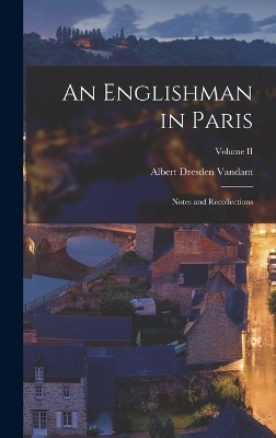 An Englishman in Paris - Albert Dresden Vandam