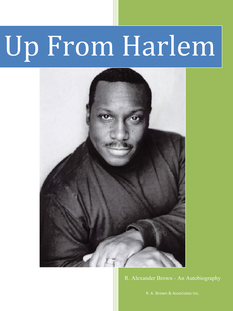 Up from Harlem -  R. Alexander Brown