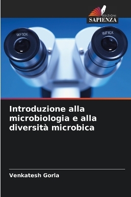 Introduzione alla microbiologia e alla diversità microbica - Venkatesh Gorla