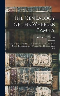 The Genealogy of the Wheeler Family - William D 1883- Wheeler