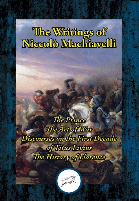 Writings of Niccolo Machiavelli -  Niccolo Machiavelli