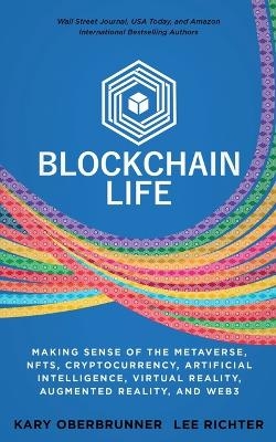 Blockchain Life - Kary Oberbrunner, Lee Richter