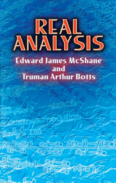 Real Analysis -  Truman Arthur Botts,  Edward James McShane