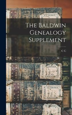 The Baldwin Genealogy Supplement - Charles Candee Baldwin