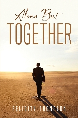 Alone But Together -  Felicity Thompson