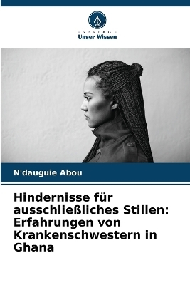 Hindernisse für ausschließliches Stillen - N'dauguie Abou