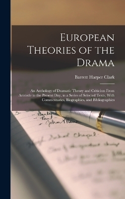 European Theories of the Drama - Barrett Harper Clark