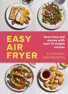 Easy Air Fryer - Susanna Unsworth