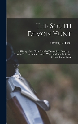 The South Devon Hunt - Edward J F Tozer