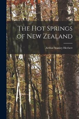 The hot Springs of New Zealand - Arthur Stanley Herbert