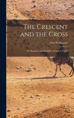 The Crescent and the Cross - Eliot Warburton