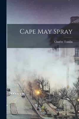 Cape May Spray - Charles Tomlin