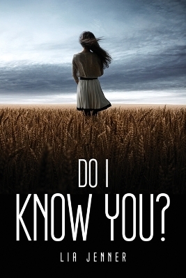 Do I Know You? -  Lia Jenner