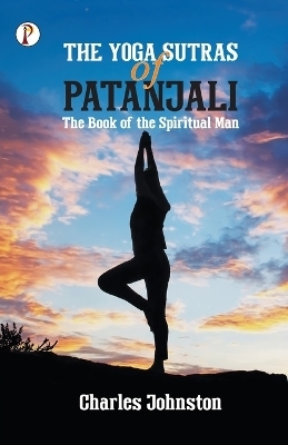 The Yoga Sutras of Patanjali -  Patanjali