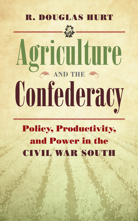 Agriculture and the Confederacy -  R. Douglas Hurt