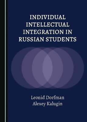 Individual Intellectual Integration in Russian Students - Leonid Dorfman, Alexey Kalugin