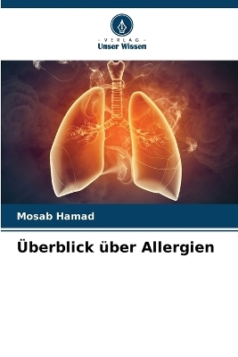 Überblick über Allergien - Mosab Hamad