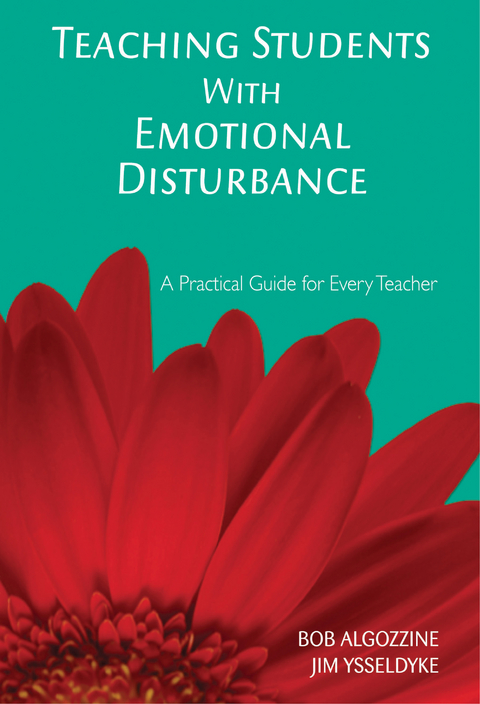 Teaching Students with Emotional Disturbance -  Bob Algozzine,  Jim Ysseldyke