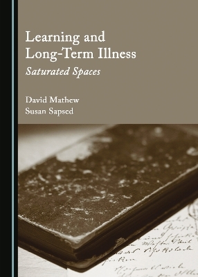 Learning and Long-Term Illness - David Mathew, Susan Sapsed