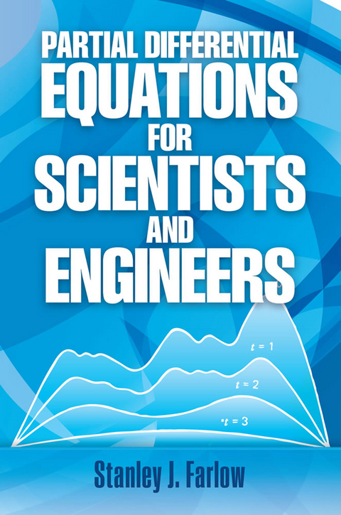 Partial Differential Equations for Scientists and Engineers -  Stanley J. Farlow