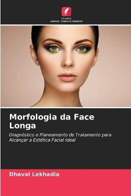 Morfologia da Face Longa - Dhaval Lekhadia